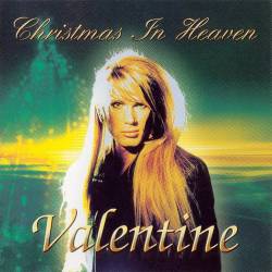 Valentine (NL) : Christmas in Heaven